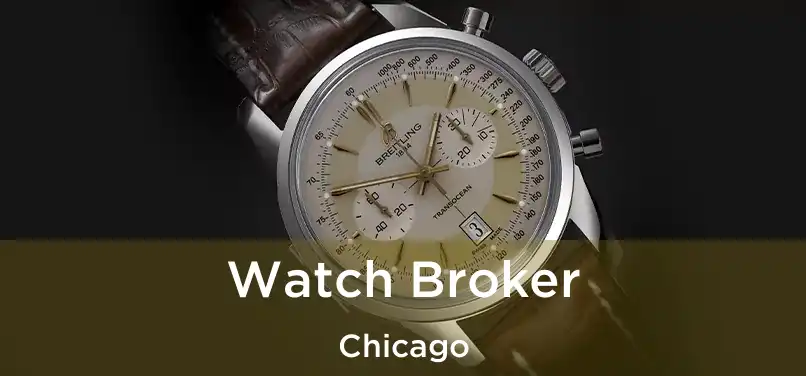 Watch Broker Chicago